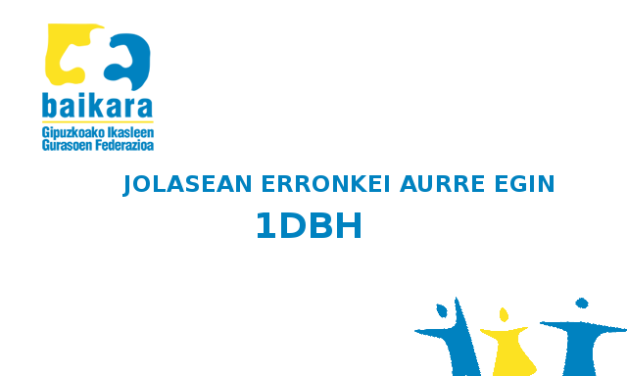 URRIA  –  DBH1  “JOLASEAN  ERRONKEI  AURRE  EGIN”