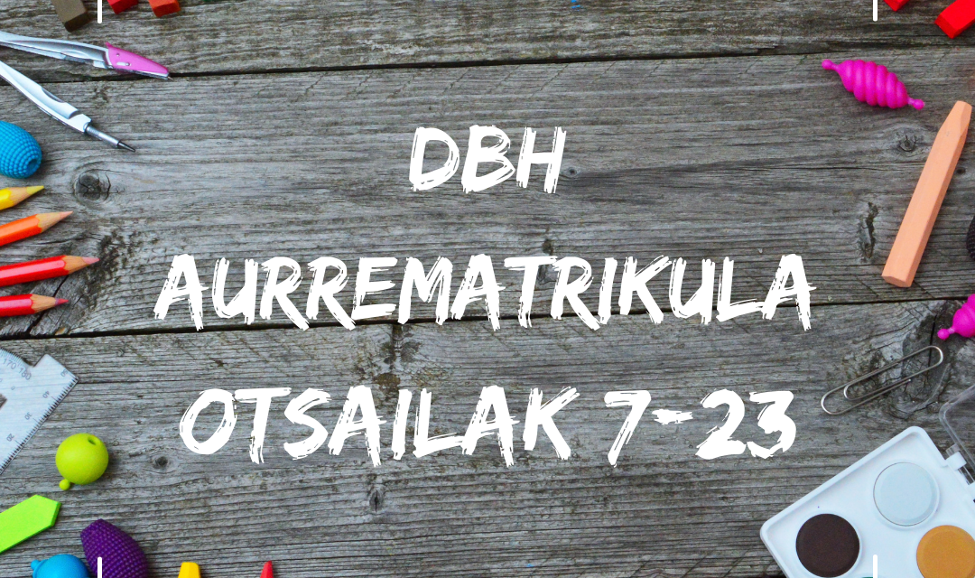 AURREMATRIKULA:  DBH