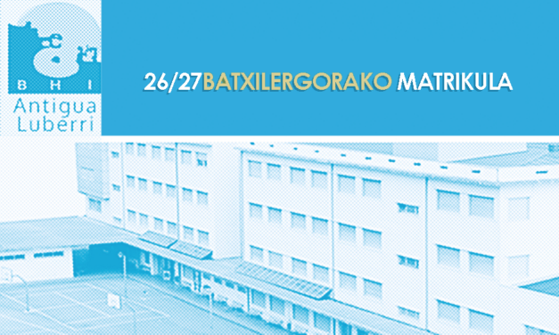 26/27  Batxilergorako  aurrematrikulazioa